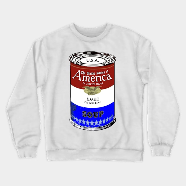 America Soup IDAHO Pop Art Crewneck Sweatshirt by BruceALMIGHTY Baker